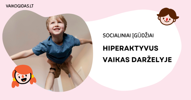Hiperaktyvus vaikas darželyje