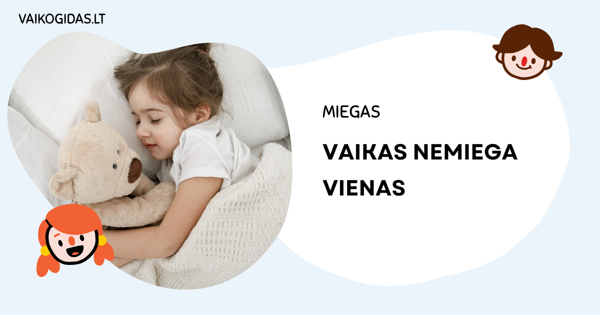 Vaikas nemiega vienas