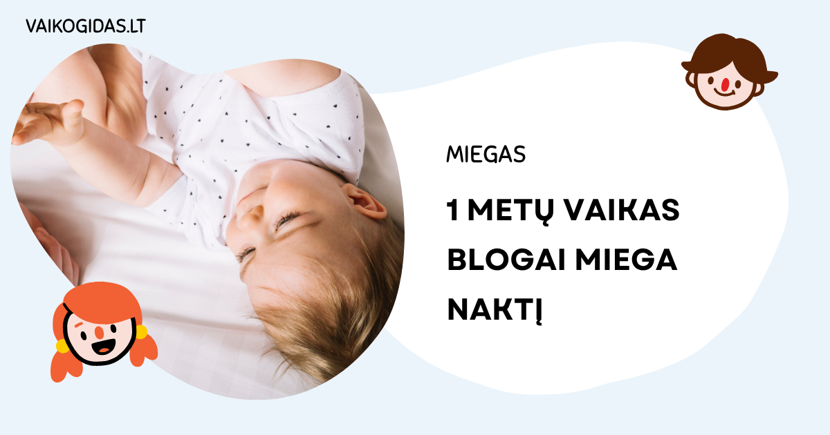 1 metų vaikas blogai miega naktį