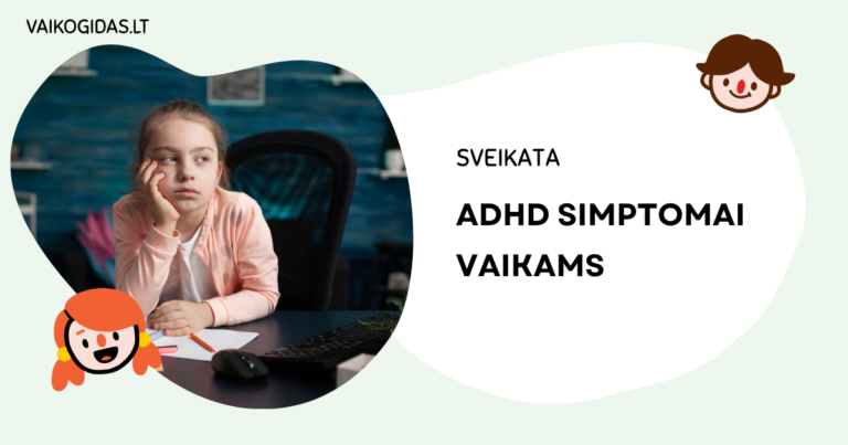 ADHD simptomai vaikams