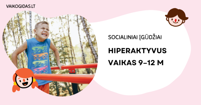 Hiperaktyvus vaikas 9–12