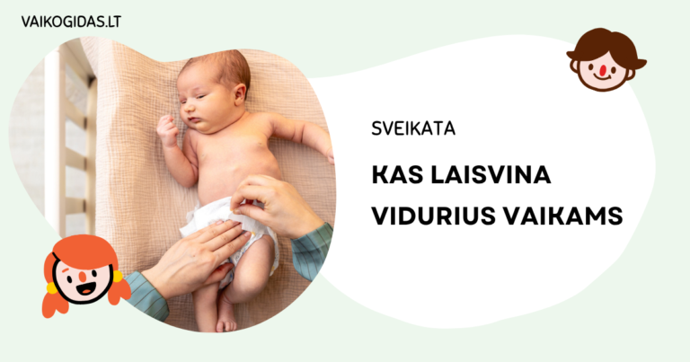 Kas laisvina vidurius vaikams