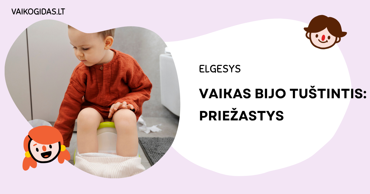 Vaikas bijo tuštintis