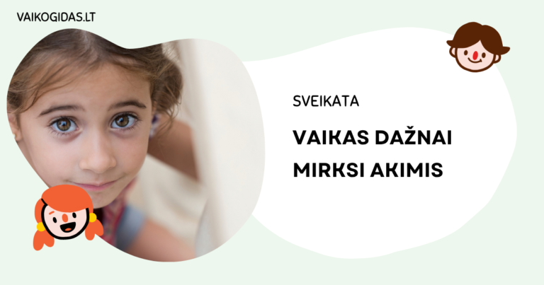 Vaikas dažnai mirksi akimis